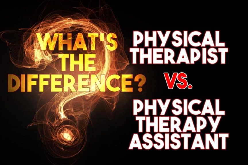 The Difference Physical Therapist vs Physical Therapy Assistant