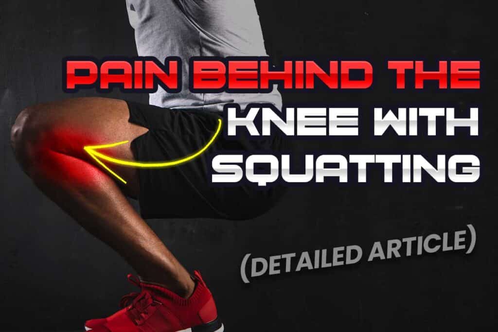 pain-behind-your-knee-when-squatting-causes-fixes-what-to-know